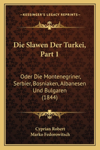 Slawen Der Turkei, Part 1