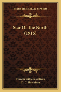 Star Of The North (1916)