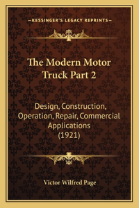 The Modern Motor Truck Part 2
