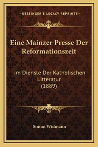 Eine Mainzer Presse Der Reformationszeit