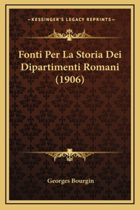 Fonti Per La Storia Dei Dipartimenti Romani (1906)