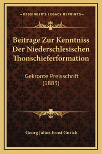 Beitrage Zur Kenntniss Der Niederschlesischen Thonschieferformation