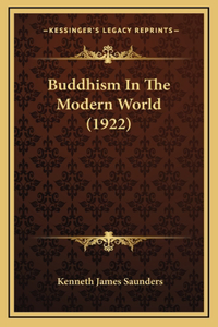 Buddhism In The Modern World (1922)