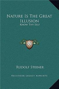 Nature Is The Great Illusion