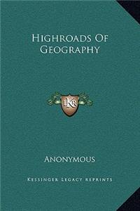 Highroads Of Geography