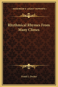 Rhythmical Rhymes From Many Climes