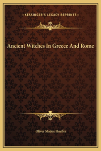 Ancient Witches In Greece And Rome