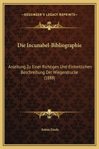 Die Incunabel-Bibliographie