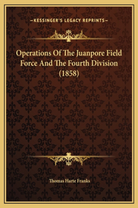 Operations Of The Juanpore Field Force And The Fourth Division (1858)