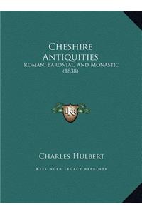 Cheshire Antiquities