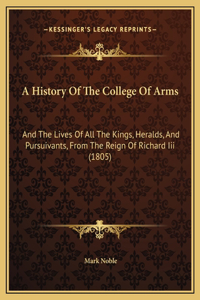 A History Of The College Of Arms