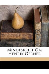 Mindeskrift Om Henrik Gerner