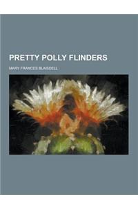Pretty Polly Flinders