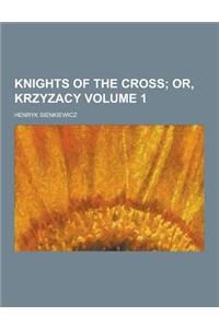 Knights of the Cross Volume 1