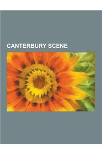 Canterbury Scene: Camel, Gong, Timeline of Progressive Rock, Henry Cow, Allan Holdsworth, Fred Frith, Chris Cutler, Bill Bruford, Robert