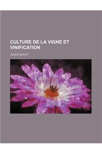 Culture de La Vigne Et Vinification
