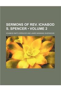 Sermons of REV. Ichabod S. Spencer (Volume 2)