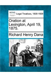 Oration at Lexington, April 19, 1875.