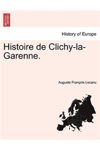 Histoire de Clichy-La-Garenne.