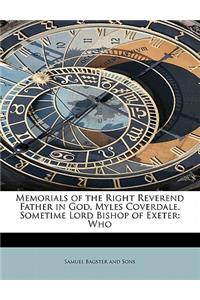 Memorials of the Right Reverend Father in God, Myles Coverdale, Sometime Lord Bishop of Exeter
