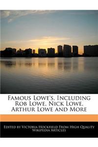 Famous Lowe's, Including Rob Lowe, Nick Lowe, Arthur Lowe and More