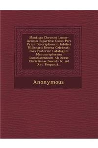Mantissa Chronici Lunae-Lacensis Bipartita