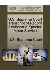 U.S. Supreme Court Transcript of Record Levinson V. Spector Motor Service