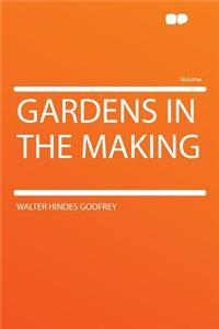 Gardens in the Making