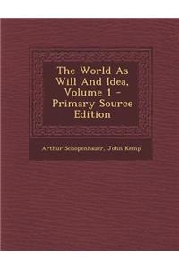 The World as Will and Idea, Volume 1