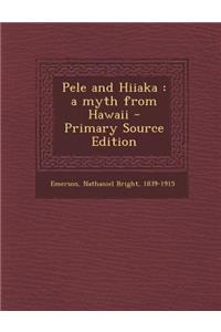 Pele and Hiiaka: A Myth from Hawaii