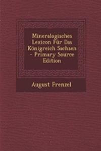 Mineralogisches Lexicon Fur Das Konigreich Sachsen