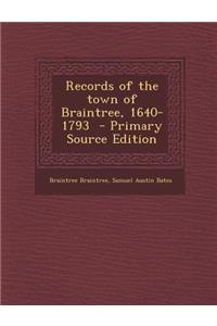 Records of the Town of Braintree, 1640-1793