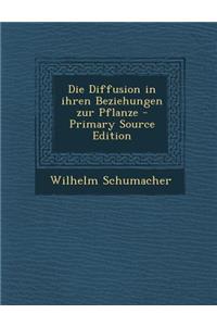 Die Diffusion in Ihren Beziehungen Zur Pflanze