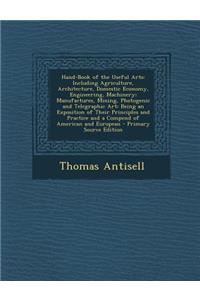 Hand-Book of the Useful Arts