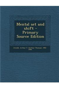 Mental Set and Shift - Primary Source Edition