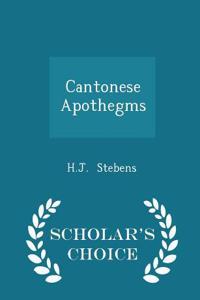 Cantonese Apothegms - Scholar's Choice Edition