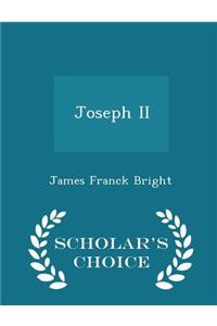 Joseph II - Scholar's Choice Edition
