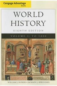 Cengage Advantage Books: World History, Volume I