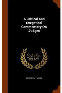 A Critical and Exegetical Commentary On Judges