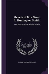 Memoir of Mrs. Sarah L. Huntington Smith
