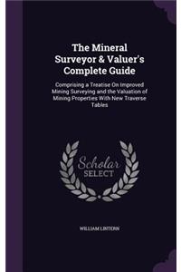 Mineral Surveyor & Valuer's Complete Guide