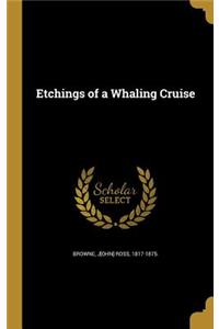 Etchings of a Whaling Cruise