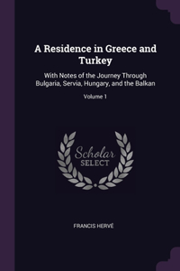 A Residence in Greece and Turkey