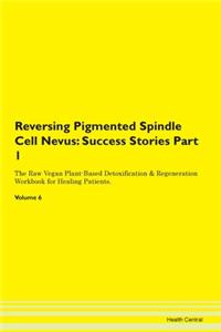 Reversing Pigmented Spindle Cell Nevus: