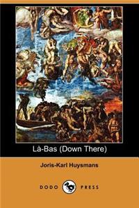 La-Bas (Down There) (Dodo Press)