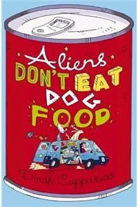 Aliens Don't Eat Dog Food