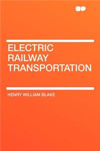 Electric Railway Transportation