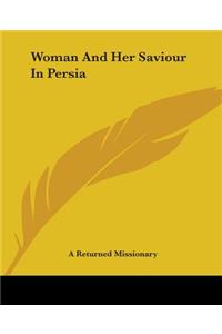 Woman And Her Saviour In Persia