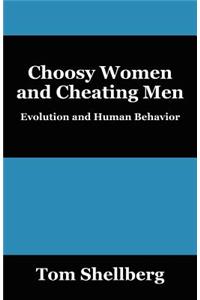 Choosy Women and Cheating Men