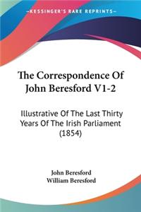 Correspondence Of John Beresford V1-2